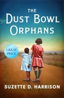 The Dust Bowl Orphans 153874323X Book Cover