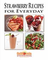 Strawberry Recipes for Everyday 1607465248 Book Cover