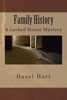Family History: A Locked House Mystery 1491071028 Book Cover