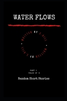 Water Flows: Tales of 9 B08QW839FH Book Cover