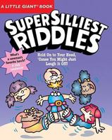 Super Silliest Riddles 1417792329 Book Cover
