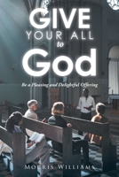 Give Your All to God B0CK3LV6BF Book Cover