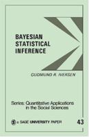 Bayesian Statistical Inference (Quantitative Applications in the Social Sciences) 0803923287 Book Cover