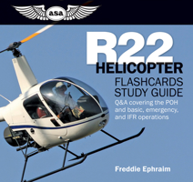 R22 Helicopter Flashcards Study Guide: Q&A covering the POH and basic, emergency, and IFR operations 1619540339 Book Cover