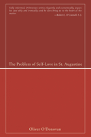 The Problem of Self-Love in St. Augustine 1597529532 Book Cover