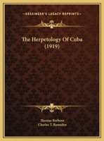 The Herpetology of Cuba (Facsimile Reprints in Herpetology) (Facsimile Reprints in Herpetology) 1015748708 Book Cover