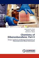 Chemistry of Dibenzobarallene: Part II: Design, Synthesis and Biological Evaluation of Dibenzobarrelene Based Heterocyclic 3659232416 Book Cover