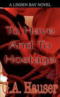 To Have and to Hostage 1449592945 Book Cover