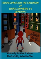 God's Curses On The Children Of Israel Numbers 1-5 Version 1 B08QRXV55R Book Cover