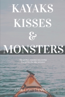 Kayaks, Kisses and Monsters B09JDPT9H9 Book Cover