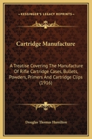 Cartridge manufacture 1165375605 Book Cover