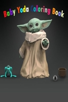 Baby Yoda Coloring Book: Coloring Cute Baby Yoda Star Wars Characters for Kids 165520033X Book Cover