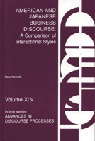 American and Japanese Business Discourse: A Comparison of Interactional Styles (Advances in Discourse Processes) 0893918008 Book Cover