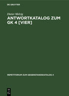 Antwortkatalog Zum Gk 4 [vier]: Leitsymptome Und Diagnostische Methoden in Der Medizin 3110084864 Book Cover