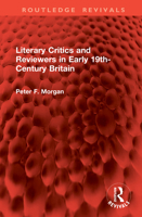Literary Critics and Reviewers in Early 19th-Century Britain (Routledge Revivals) 1041072112 Book Cover