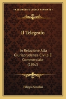 Il Telegrafo: In Relazione Alla Giurisprudenza Civile E Commerciale (1862) 1273012356 Book Cover