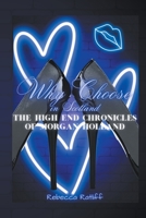 Why Choose in Scotland (The High End Chronicles of Morgan Holland) B0CJDFZZ9L Book Cover