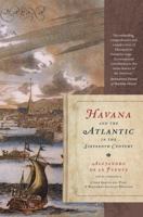 Havana and the Atlantic in the Sixteenth Century 0807871877 Book Cover