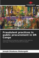 Fraudulent practices in public procurement in DR Congo: Procurement procedures, aspect of the reforms, typology of frauds and sanctions foreseen 6206024113 Book Cover