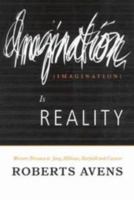 Imagination Is Reality: Western Nirvana in Jung, Hillman, Barfield, and Cassirer 0882143115 Book Cover