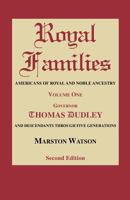 Royal Families: Americans Of Royal And Noble Ancestry.  Governor Thomas Dudley And Descendants Through Five Generations 0806317515 Book Cover