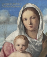 Giovanni Bellini's Dudley Madonna 1907372466 Book Cover