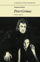 Benjamin Britten: Peter Grimes (Cambridge Opera Handbooks) 0521297168 Book Cover