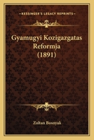 Gyamugyi Kozigazgatas Reformja (1891) 1167378032 Book Cover