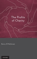 The Profits of Charity 0199767718 Book Cover