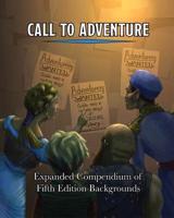 Call to Adventure : Expanded Compendium of Fifth Edition Backgrounds 1733083014 Book Cover