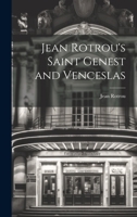 Jean Rotrou's Saint Genest and Venceslas 1020703083 Book Cover