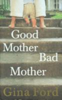 Good Mother, Bad Mother 009191289X Book Cover