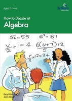 How to Dazzle at Algebra (How to Dazzle at ...) 1903853125 Book Cover