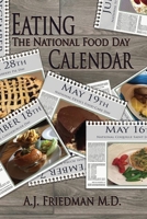 Eating the National Food Day Calendar 0978800958 Book Cover