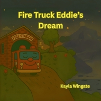 Fire Truck Eddie's Dream B0FLF1HCKB Book Cover