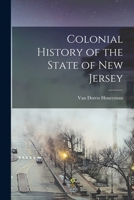 Colonial History of the State of New Jersey 1017344663 Book Cover