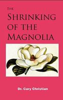 The Shrinking of the Magnolia 1589615832 Book Cover