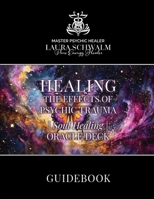 Psychic Soul Healing Oracle Guidebook: For Healing the Shadow Aspects of Self B085HNCTTH Book Cover