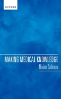Making Medical Knowledge 019287229X Book Cover