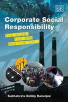 Corporate Social Responsibility: The Good, the Bad and the Ugly 1848444540 Book Cover