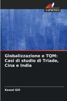Globalizzazione e TQM: Casi di studio di Triade, Cina e India 6206076628 Book Cover