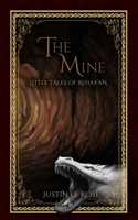 The Mine: A Little Tale of Rehavan (Little Tales of Rehavan) B0FC6JXKM3 Book Cover