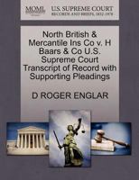 North British & Mercantile Ins Co v. H Baars & Co U.S. Supreme Court Transcript of Record with Supporting Pleadings 127011221X Book Cover