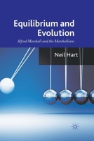 Equilibrium and Evolution: Alfred Marshall and the Marshallians 1349337765 Book Cover