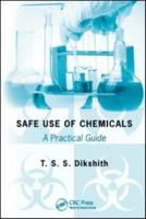 Safe Use of Chemicals: A Practical Guide 1420080512 Book Cover