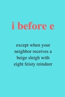 i before e: Funny Gag Notebook to Write In (blue) 1708442316 Book Cover