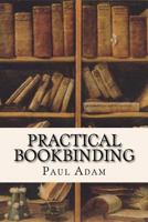 Practical Bookbinding 1532928513 Book Cover