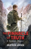 The Pinnacle of Truth: A Soldiers Memoir B0GYG7RXXP Book Cover