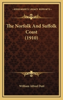 The Norfolk and Suffolk Coast 0548896240 Book Cover