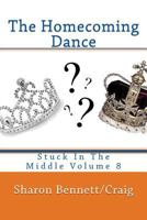 The Homecoming Dance 1542382270 Book Cover